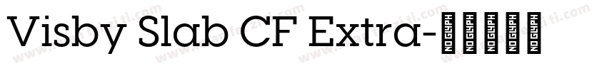 Visby Slab CF Extra字体转换